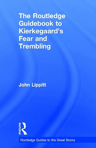 The Routledge Guidebook to Kierkegaard's Fear and Trembling cover