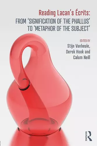 Reading Lacan’s Écrits: From ‘Signification of the Phallus’ to ‘Metaphor of the Subject’ cover