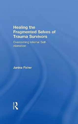 Healing the Fragmented Selves of Trauma Survivors cover