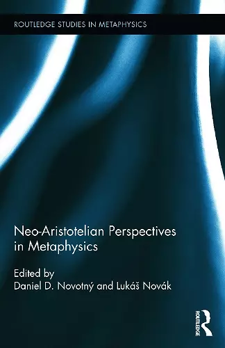 Neo-Aristotelian Perspectives in Metaphysics cover