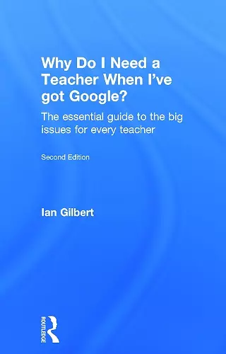 Why Do I Need a Teacher When I've got Google? cover
