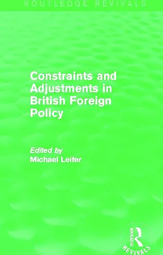 Constraints and Adjustments in British Foreign Policy (Routledge Revivals) cover