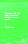 Constraints and Adjustments in British Foreign Policy (Routledge Revivals) cover