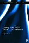 Resisting United Nations Security Council Resolutions cover