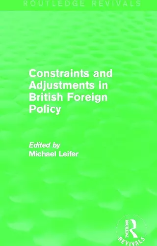 Constraints and Adjustments in British Foreign Policy (Routledge Revivals) cover