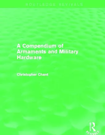 A Compendium of Armaments and Military Hardware (Routledge Revivals) cover