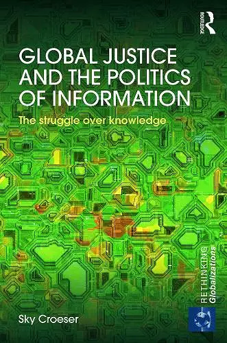 Global Justice and the Politics of Information cover