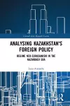 Analysing Kazakhstan's Foreign Policy cover