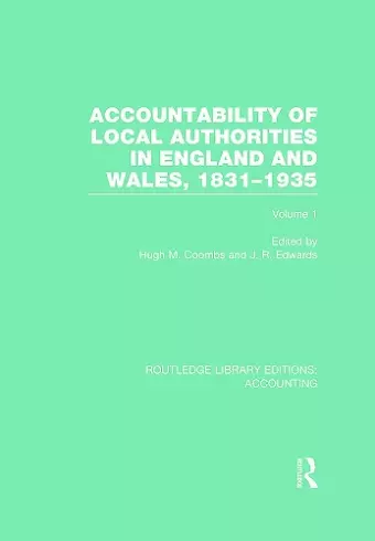 Accountability of Local Authorities in England and Wales, 1831-1935 Volume 1 (RLE Accounting) cover