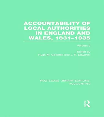 Accountability of Local Authorities in England and Wales, 1831-1935 Volume 2 (RLE Accounting) cover