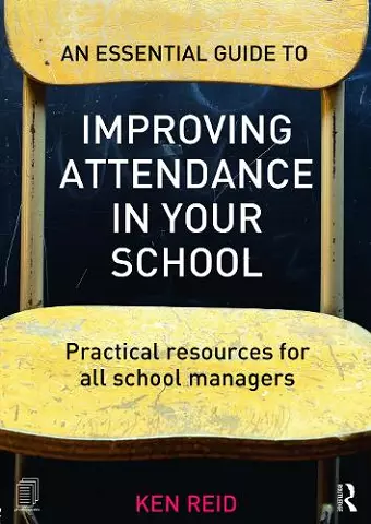 An Essential Guide to Improving Attendance in your School cover