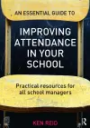 An Essential Guide to Improving Attendance in your School cover