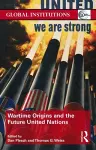 Wartime Origins and the Future United Nations cover