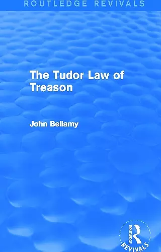 The Tudor Law of Treason (Routledge Revivals) cover