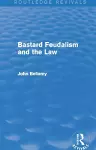 Bastard Feudalism and the Law (Routledge Revivals) cover