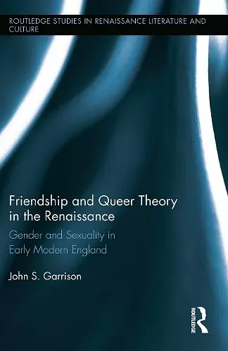 Friendship and Queer Theory in the Renaissance cover