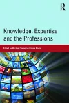 Knowledge, Expertise and the Professions cover