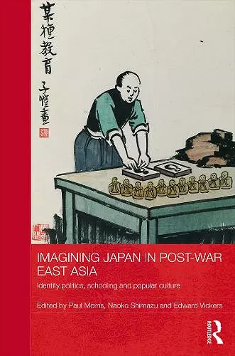 Imagining Japan in Post-war East Asia cover