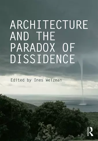 Architecture and the Paradox of Dissidence cover