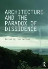 Architecture and the Paradox of Dissidence cover