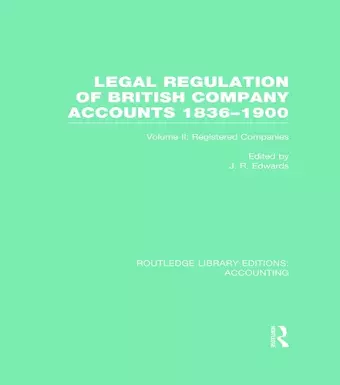 Legal Regulation of British Company Accounts 1836-1900 (RLE Accounting) cover