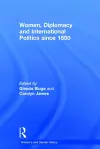 Women, Diplomacy and International Politics since 1500 cover