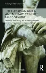 The European Union and Military Conflict Management cover