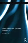 Evidentialism and Epistemic Justification cover