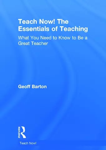 Teach Now! The Essentials of Teaching cover