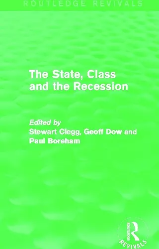 The State, Class and the Recession (Routledge Revivals) cover