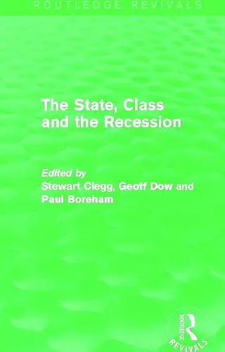 The State, Class and the Recession (Routledge Revivals) cover