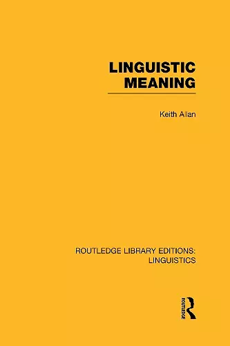 Linguistic Meaning (RLE Linguistics A: General Linguistics) cover