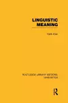 Linguistic Meaning (RLE Linguistics A: General Linguistics) cover