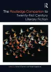 The Routledge Companion to Twenty-First Century Literary Fiction cover
