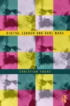 Digital Labour and Karl Marx cover