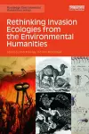 Rethinking Invasion Ecologies from the Environmental Humanities cover