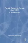 Popular Culture in Europe since 1800 cover