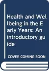 Health and Wellbeing in the Early Years cover