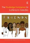 The Routledge Companion to Latina/o Media cover