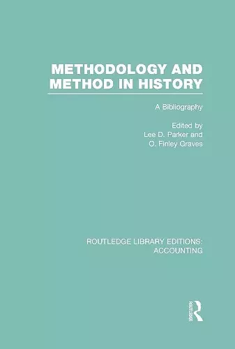 Methodology and Method in History (RLE Accounting) cover