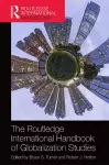 The Routledge International Handbook of Globalization Studies cover