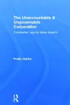 The Unaccountable & Ungovernable Corporation cover