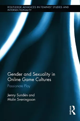 Gender and Sexuality in Online Game Cultures cover