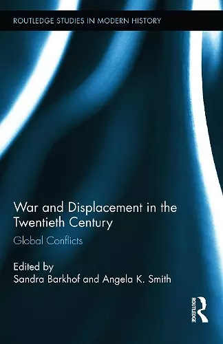 War and Displacement in the Twentieth Century cover