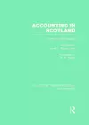 Accounting in Scotland (RLE Accounting) cover