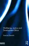 Wellbeing, Justice and Development Ethics cover