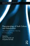 Phenomenology of Youth Cultures and Globalization cover