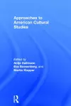 Approaches to American Cultural Studies cover