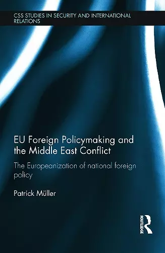 EU Foreign Policymaking and the Middle East Conflict cover