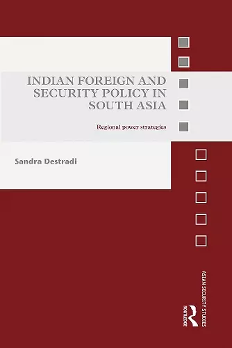Indian Foreign and Security Policy in South Asia cover